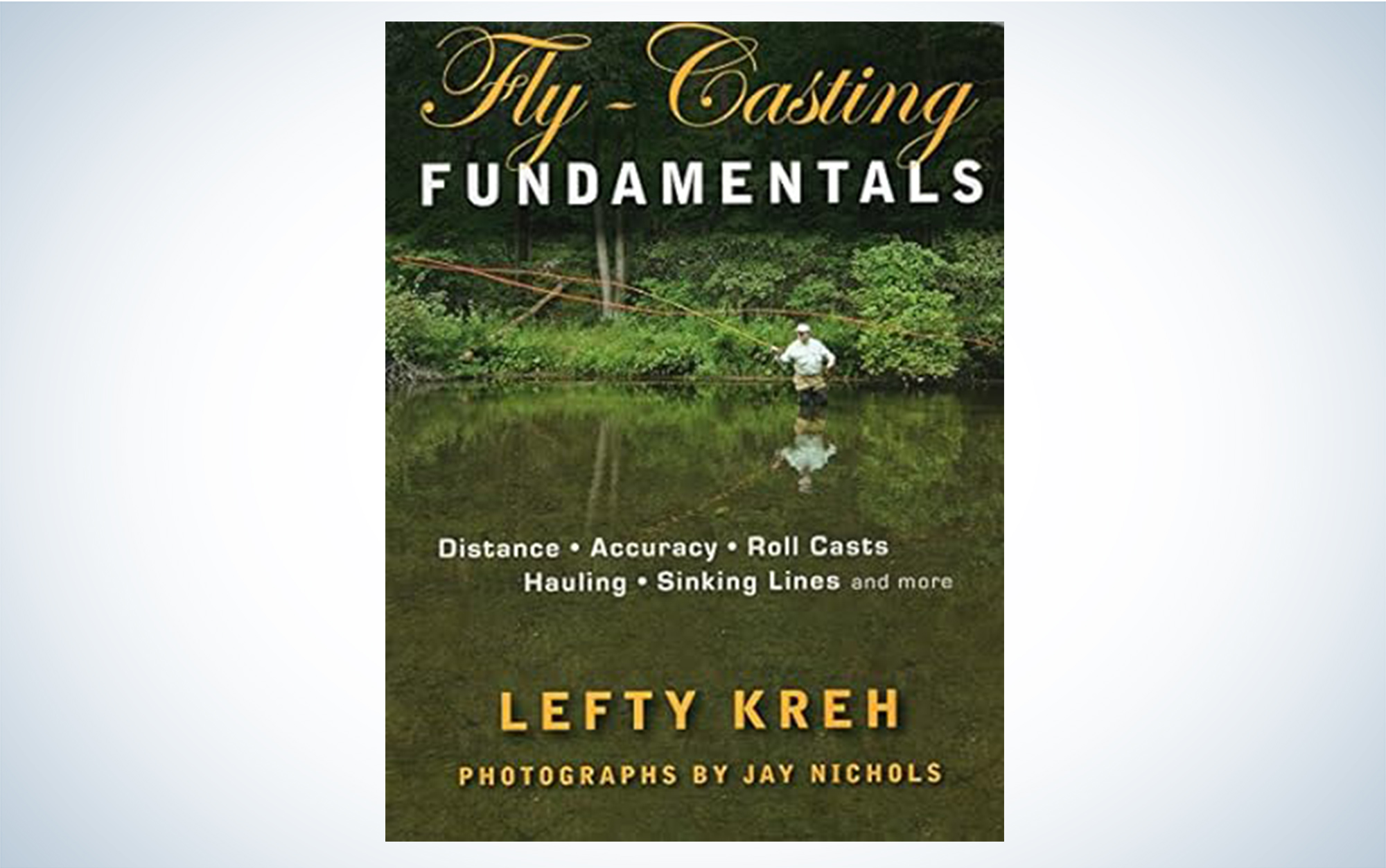 We read Fly-Casting Fundamentals: Distance, Accuracy, Roll Casts, Hauling, Sinking Lines and More.