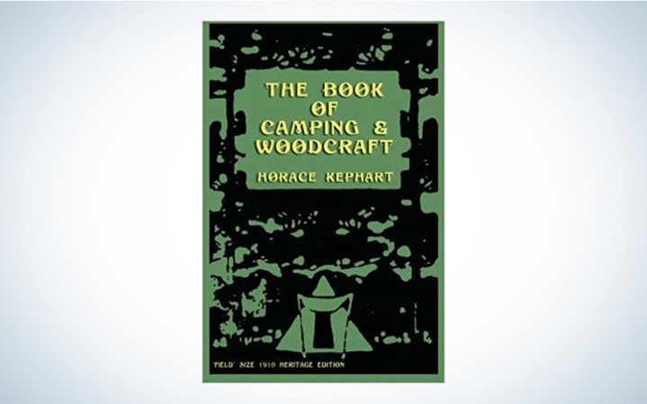  The Book Of Camping And Woodcraft by Horace Kephart