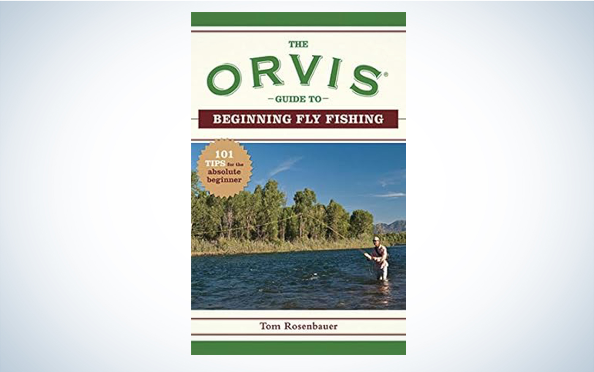 Fly Fishing - An Ultimate Guide to Beginners